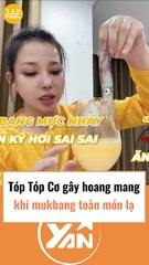 Tiktoker gây hoang mang khi mukbang toàn món lạ