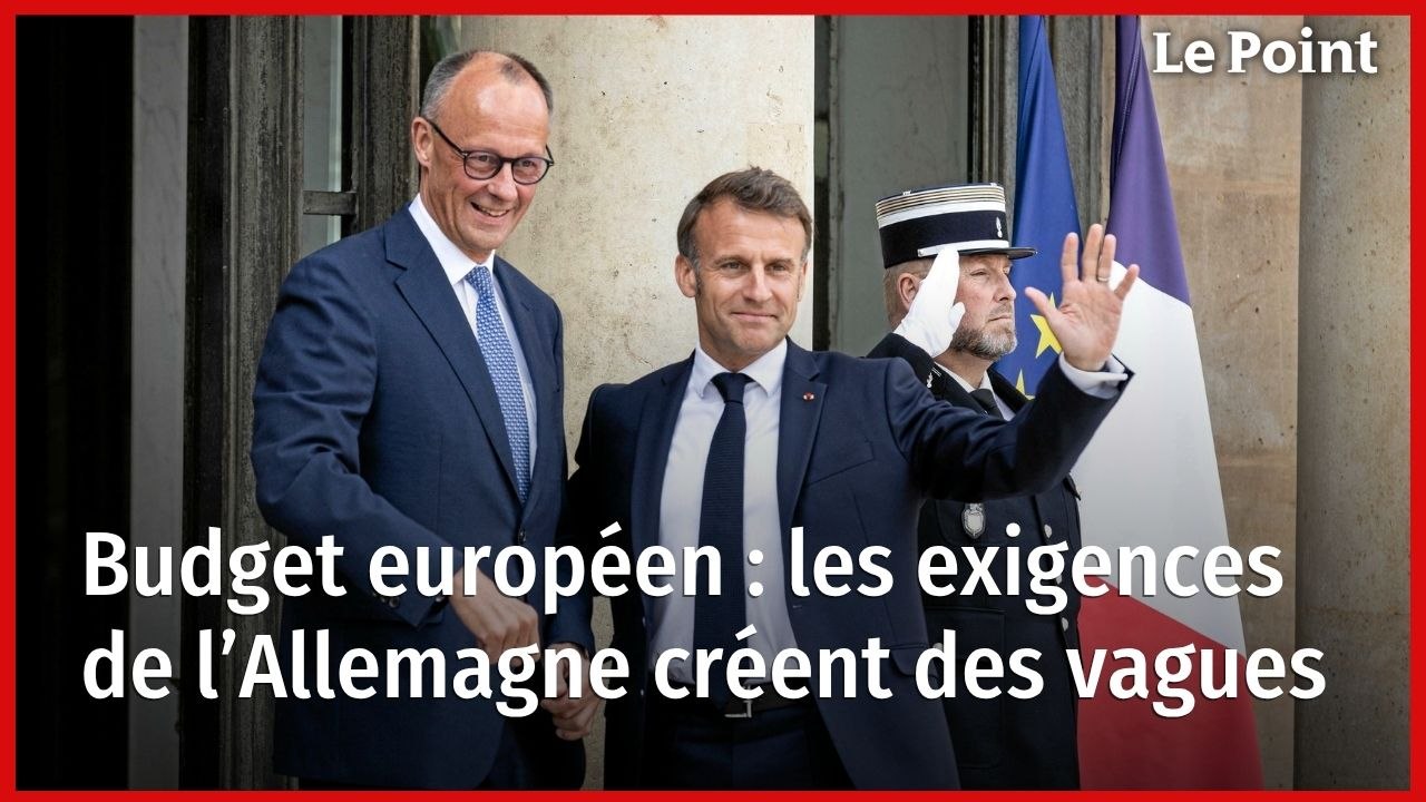 Budget européen : les exigences de l’Allemagne créent des vagues