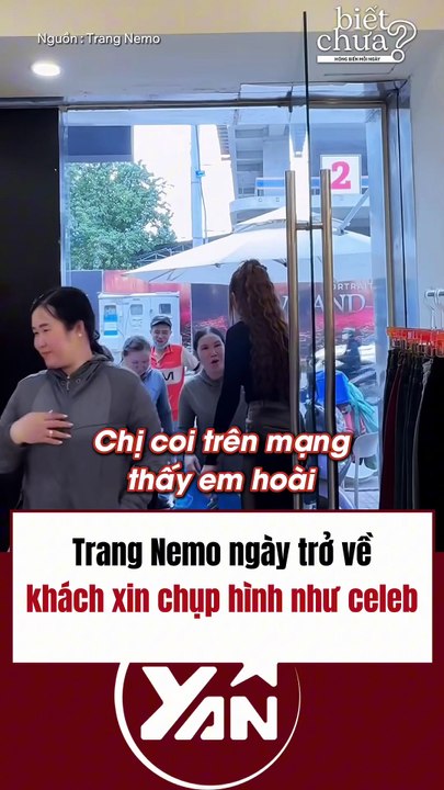 Trang Nemo ngày trở về được khách xin chụp hình như Celeb