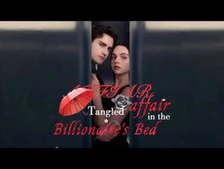 Tangled Affair in the Billionaire's Bed Full Molvie