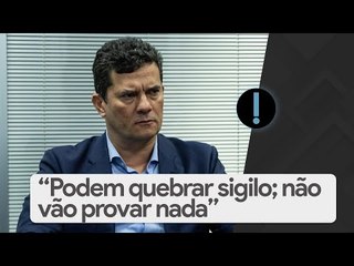 “Podem quebrar sigilo; não vão provar nada”, diz Moro, sobre caso Alvarez & Marsal