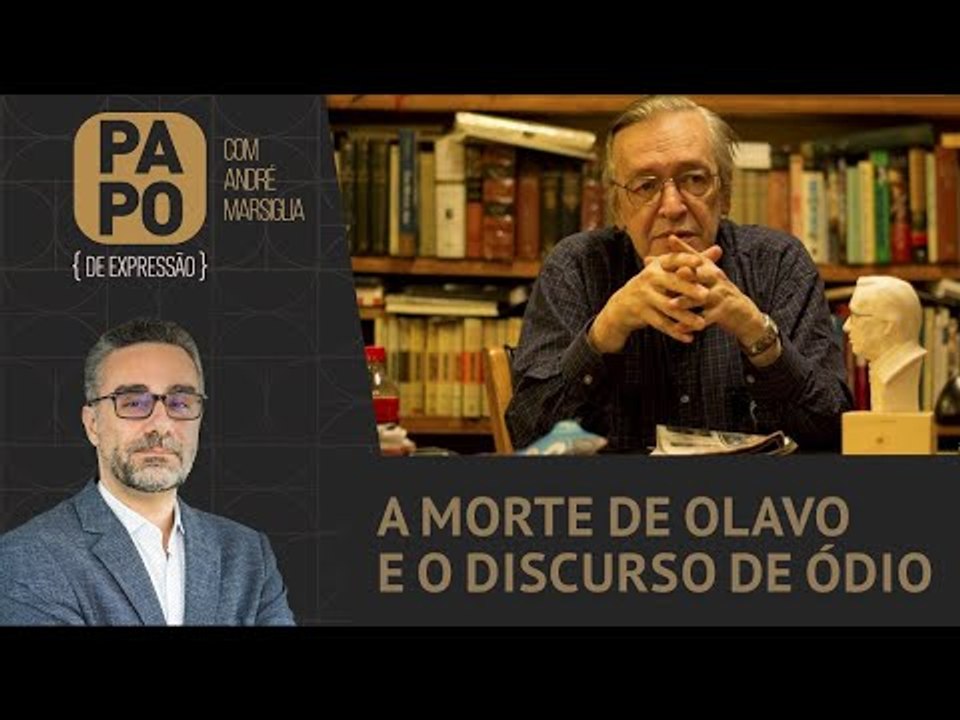 A morte de Olavo e o discurso de ódio