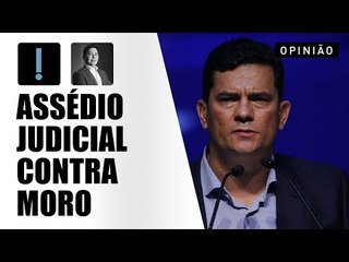 Caso Alvarez & Marsal é assédio judicial contra Moro