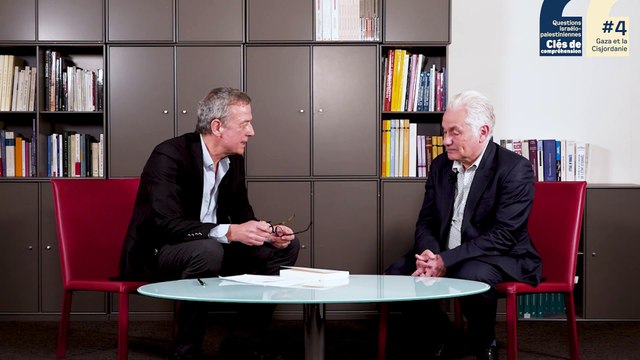Vidéo 4 : Enjeux autour de Gaza et de la Cisjordanie - avec Denis Charbit, professeur de sciences politiques