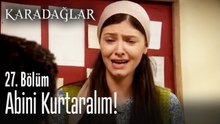 Abini kurtaralım! - Karadağlar