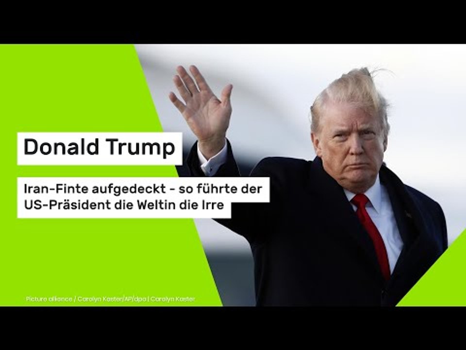 Donald Trump: Iran-Finte aufgedeckt - so führte der US-Präsident die Welt in die Irre