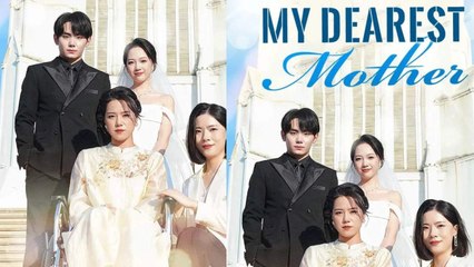 My Dearest Mother 📺Short Drama FULL | English Sub