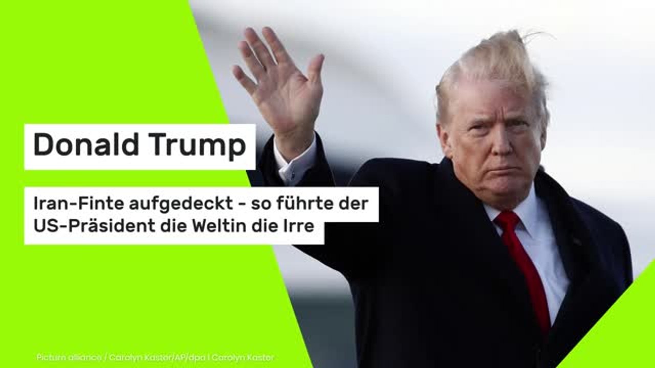Donald Trump: Iran-Finte aufgedeckt - so führte der US-Präsident die Welt in die Irre
