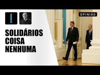 'Somos solidários' coisa nenhuma!