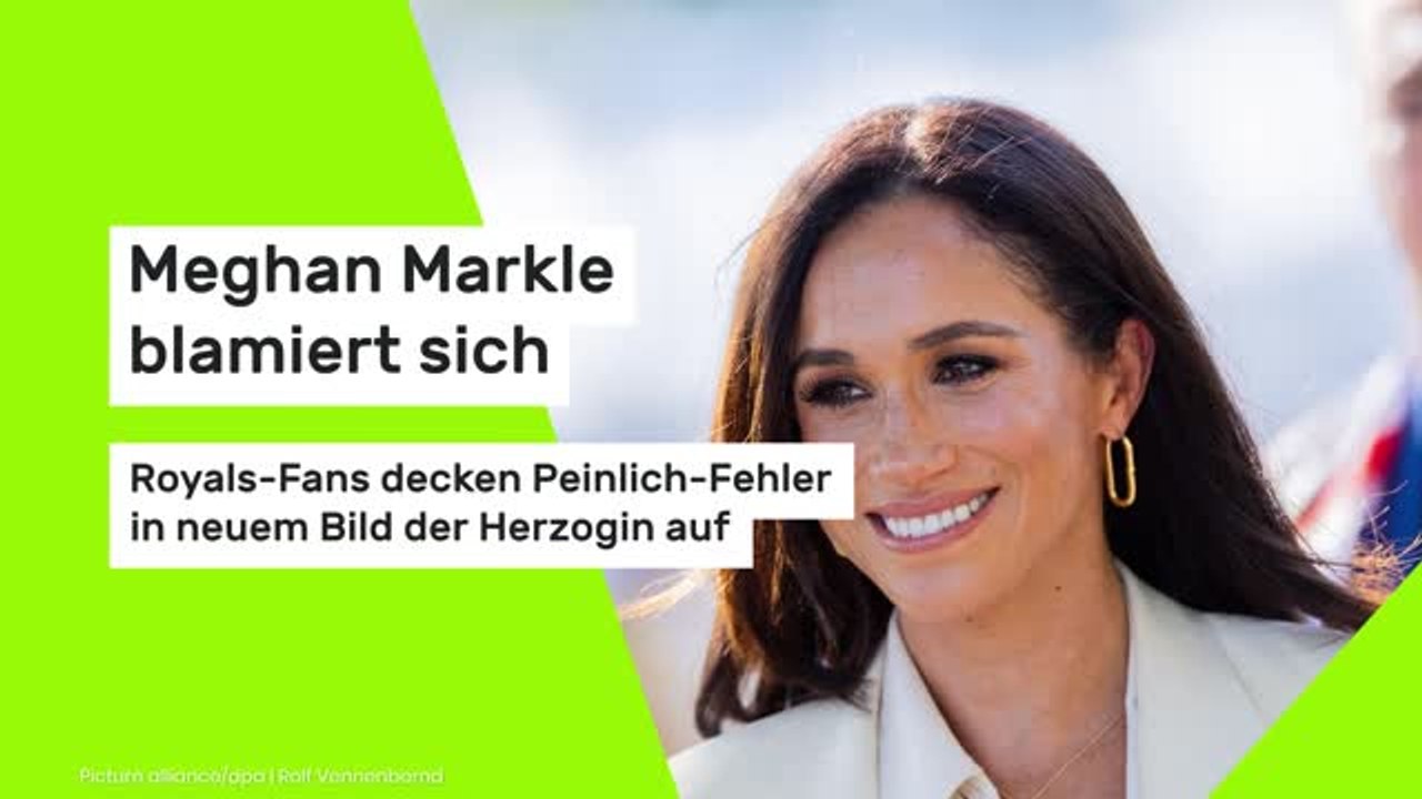 Meghan Markle blamiert sich: Royals-Fans decken Peinlich-Fehler in neuem Bild der Herzogin auf