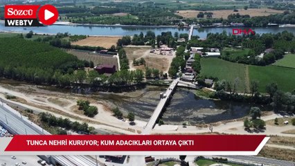Tunca Nehri kuruyor; kum adacıkları ortaya çıktı