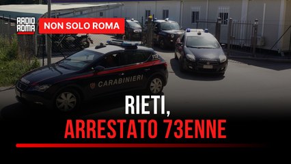 Rieti, aggressioni e minacce in manette un 73enne