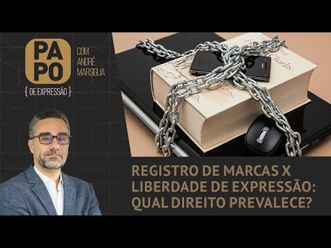 Registro de marcas x liberdade de expressão: qual direito prevalece?