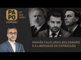 Mamãe Falei, Aras, Bolsonaro e a liberdade de expressão