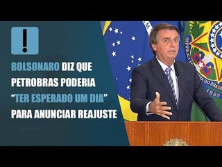 Bolsonaro diz que Petrobras poderia “ter esperado um dia” para anunciar reajuste