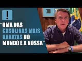 “Uma das gasolinas mais baratas do mundo é a nossa”, diz Bolsonaro