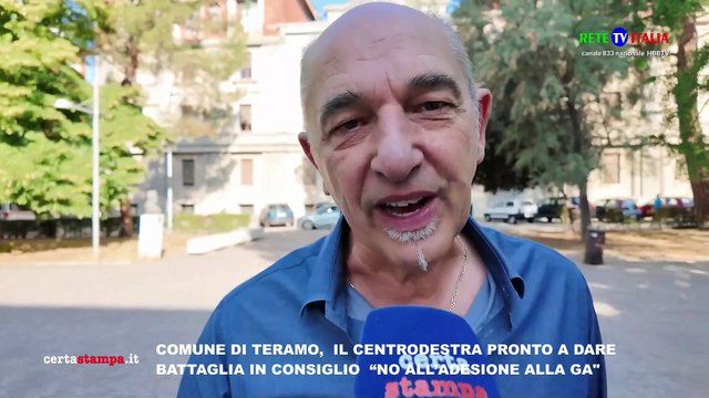 COMUNE DI TERAMO, IL CENTRODESTRA PRONTO A DARE BATTAGLIA IN CONSIGLIO NO ALL’ADESIONE ALLA GA