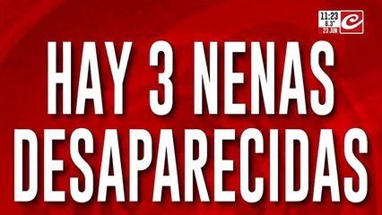 Desesperada búsqueda de tres nenas en Chaco: ¿se escaparon o se las llevaron?