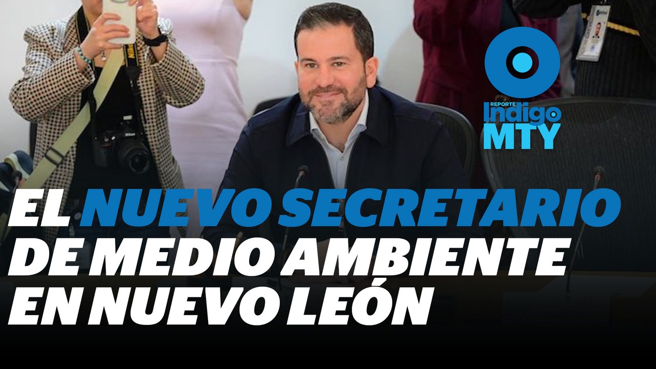 ¿Quién es Raúl Lozano?: Avances y retos en el medio ambiente de Nuevo León | Reporte Indigo