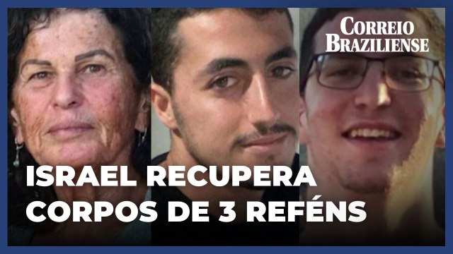 Exército israelense recupera corpos de três reféns em Gaza