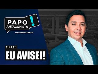 EU AVISEI! - Papo Antagonista com Claudio Dantas