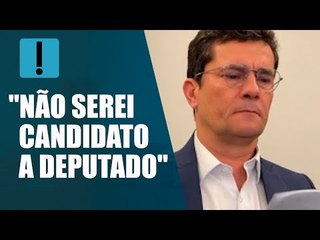 Moro diz que não será candidato a deputado federal