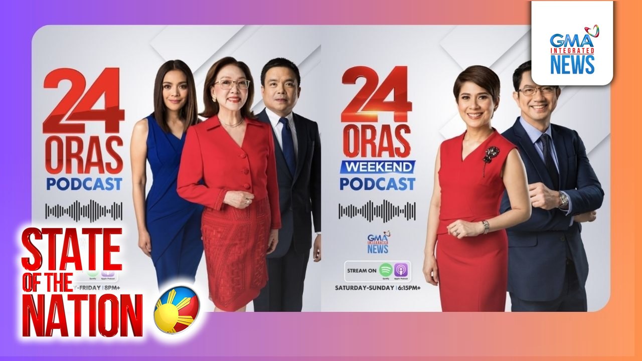 24 Oras at 24 Oras Weekend, available na via podcast sa Spotify at Apple Podcasts | SONA
