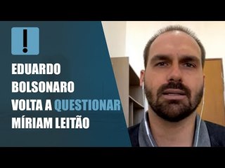 Eduardo Bolsonaro questiona tortura de Miriam Leitão: "Só tem a palavra dela"