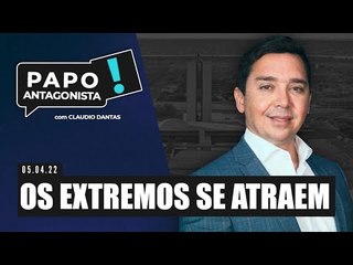 OS EXTREMOS SE ATRAEM - Papo Antagonista com Claudio Dantas