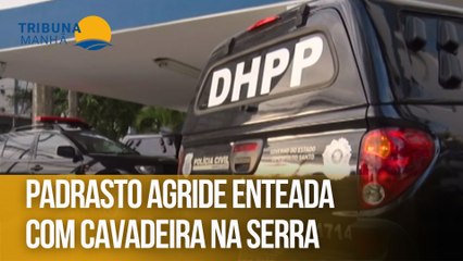 Padrasto agride enteada com cavadeira na Serra