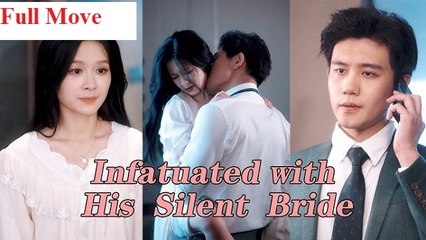 Infatuated with His Silent Bride Last Part