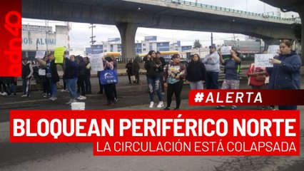 🚨¡Última Hora! Bloquean Periférico Norte. La circulación está totalmente colapsada