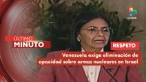 Rodríguez: Venezuela pide respeto por el derecho internacional