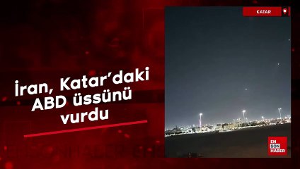 İran, Katar'daki ABD üssünü vurdu