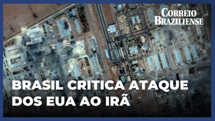 Brasil critica ataque dos EUA ao Irã e defende "solução diplomática"