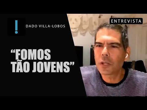 Fomos tão jovens , diz Dado Villa-Lobos no Papo Antagonista
