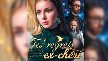 Tes Regrets Arrivent Trop tard, EX-chéri Film Complets