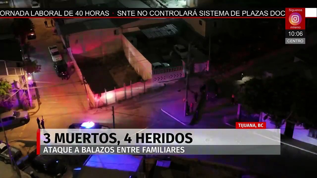 Reunión familiar termina en balacera en Tijuana; hay tres muertos y cuatro heridos