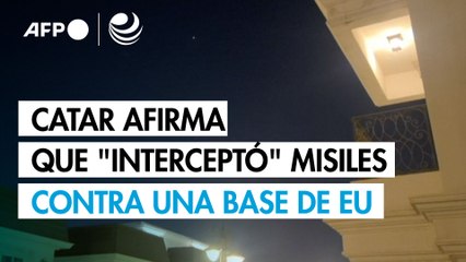 Catar afirma que "interceptó" misiles contra una base estadounidense