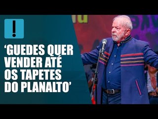 Lula critica estatizações de Paulo Guedes