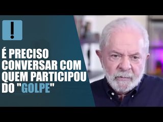 Lula: "Estou conversando com muita gente que participou do golpe contra Dilma"