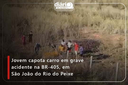 Jovem capota carro em grave acidente na BR-405, em São João do Rio do Peixe