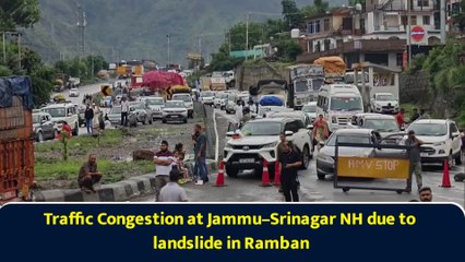 Traffic Congestion at Jammu–Srinagar NH due to landslide in Ramban