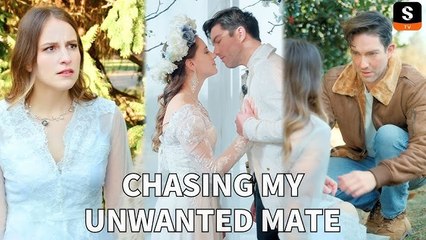 Chasing My Unwanted Mate Shortmax