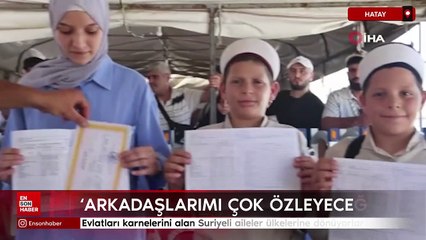 Evlatları karnelerini alan Suriyeli aileler ülkelerine dönüyorlar
