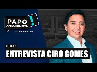 Claudio Dantas entrevista Ciro Gomes no Papo Antagonista