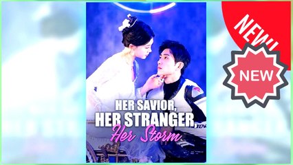 Her Savior, Her Stranger, Her Storm ⠀full