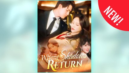 When Shadows Return ⠀full