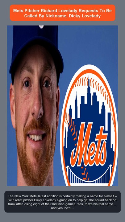 Mets_Pitcher_Richard_Lovelady_Requests_To_Be_Calle_72720d7f_20250624074236Mets Pitcher Richard Lovelady Requests To Be Called By Nickname, Dicky Lovelady