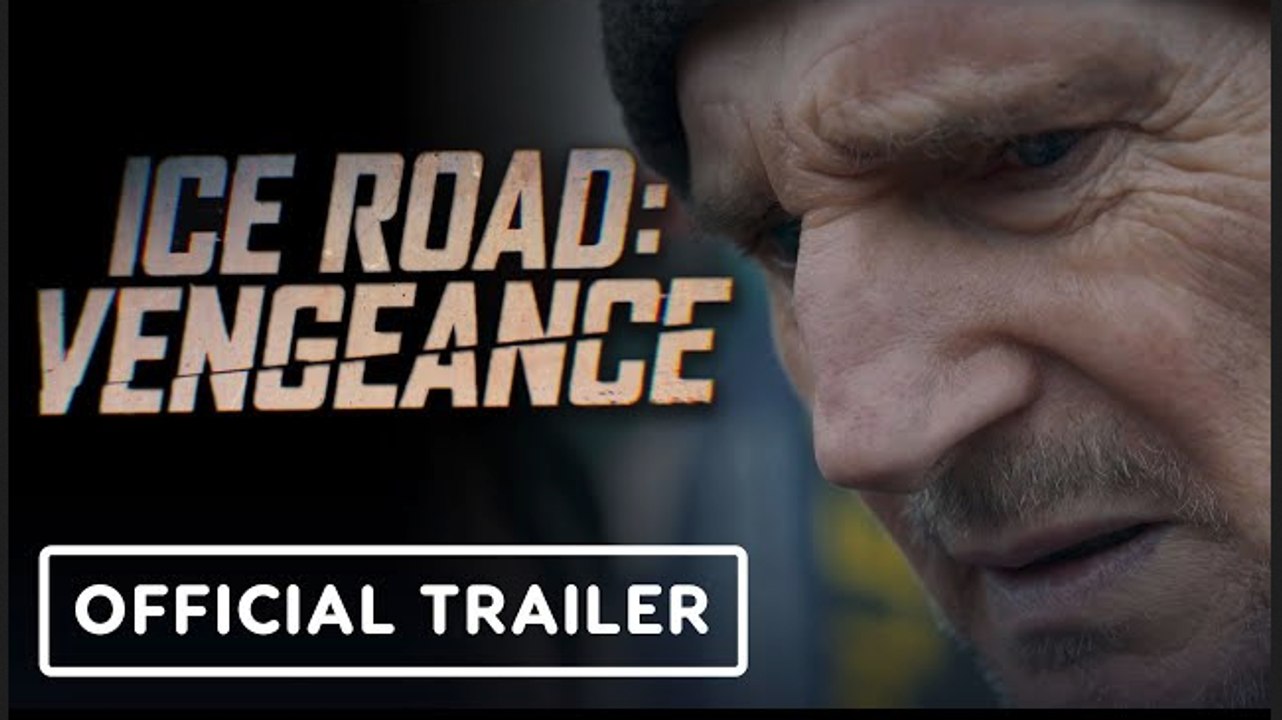 Ice Road: Vengeance | Official Trailer - Liam Neeson, Fan Bingbing, Marcus Thomas